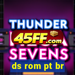 ds rom pt br